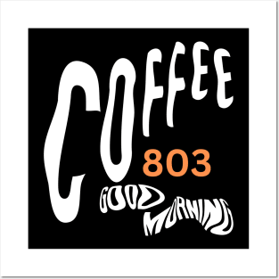 Coffee 803 Good Morning Posters and Art